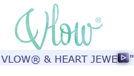 VLOW® en HEART JEWELS